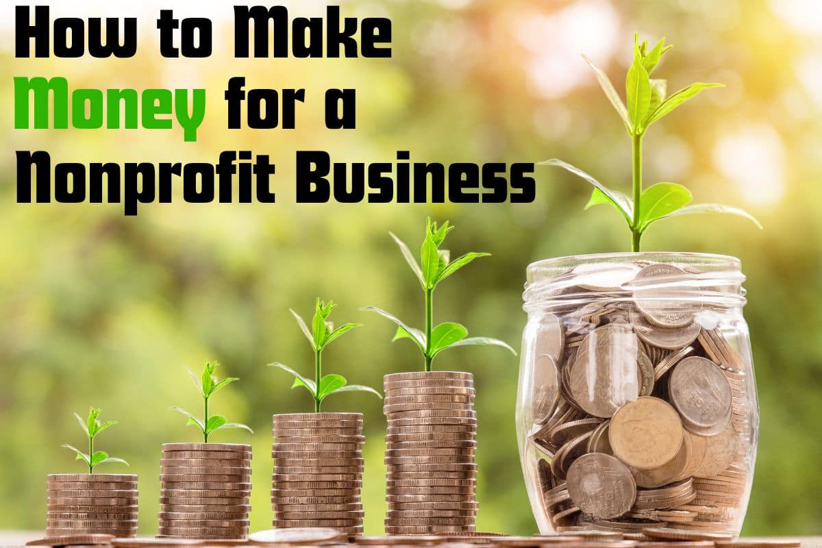 How to Make Money for a Nonprofit Business