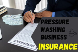 Pressure Washing Business Insurance