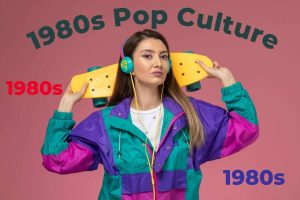 1980s Pop Culture