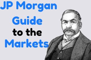 JP Morgan Guide to the Markets