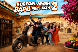 Kuriyan Jawan Bapu Preshaan 2